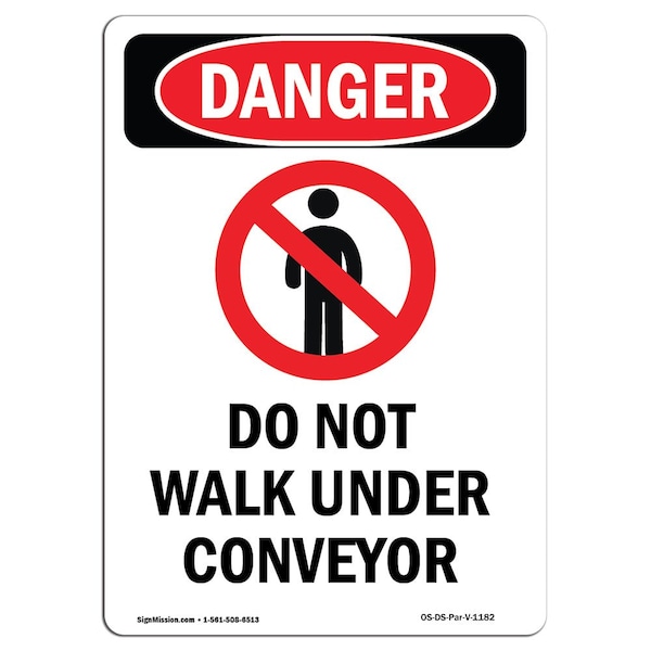OSHA Danger Sign, Do Not Walk Under Conveyor, 10in X 7in Aluminum, 7" W, 10" H, Portrait